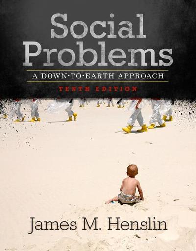 social problems a down-to-earth approach 10th edition james m henslin 0205004164, 9780205004164