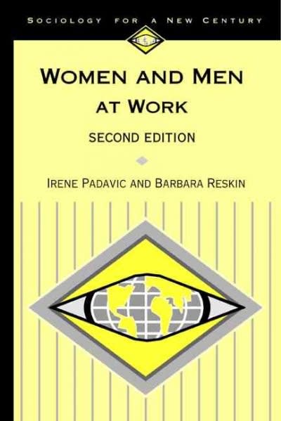 women and men at work 2nd edition irene padavic, barbara f reskin 076198710x, 9780761987109
