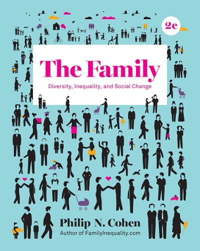 the family diversity, inequality, and social change 2nd edition philip n cohen 0393639371, 9780393639377