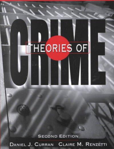 theories of crime 2nd edition daniel j curran, claire m renzetti 0205275885, 9780205275885