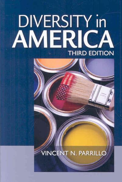 diversity in america 3rd edition vincent n parrillo 1412956374, 9781412956376