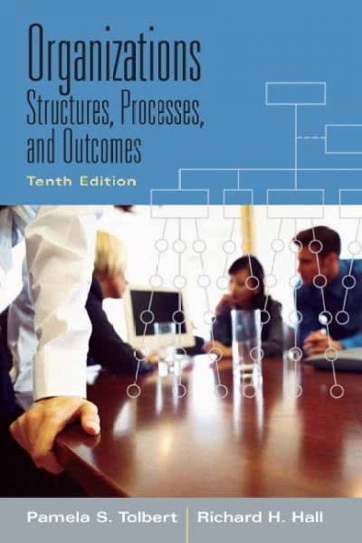 organizations structures, processes and outcomes 10th edition charles harper, pamela s tolbert, richard h