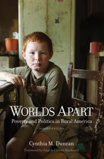 worlds apart poverty and politics in rural america 2nd edition cynthia m duncan, angela blackwell 0300196598,