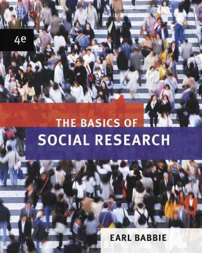 the basics of social research 4th edition earl r babbie 0495094684, 9780495094685