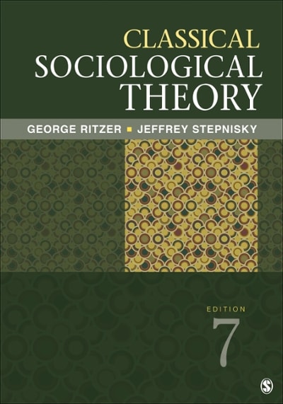 classical sociological theory 7th edition george ritzer, jeffrey n stepnisky 1506325572, 9781506325576