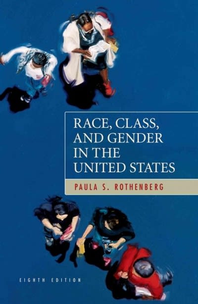 race, class, and gender in the united states 8th edition rothenberg, paula s rothenberg 142921788x,
