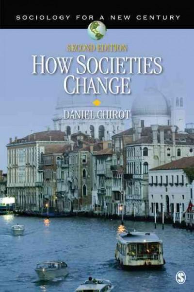 how societies change 2nd edition daniel chirot 1412992567, 9781412992565