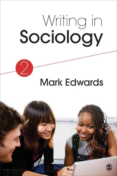 writing in sociology 2nd edition mark e edwards 1483351297, 9781483351292
