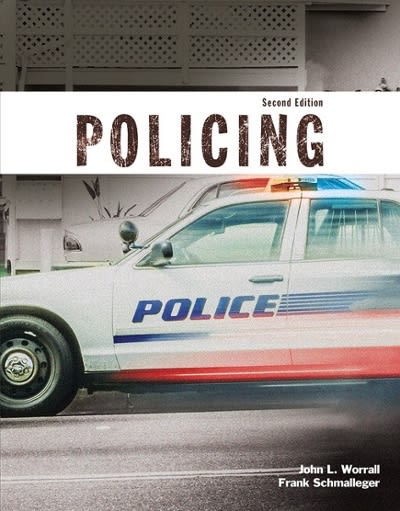 policing 2nd edition john l worrall, frank j schmalleger 0133587584, 9780133587586