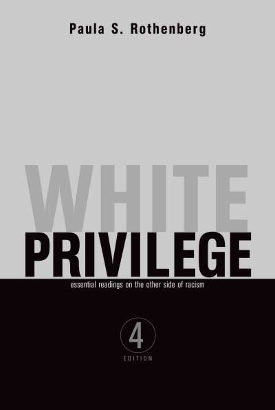 white privilege 4th edition paula s rothenberg 1429233443, 9781429233446