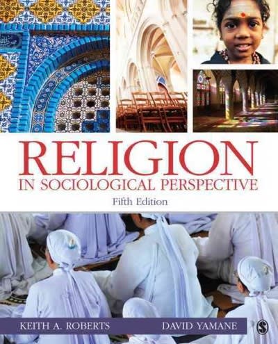 religion in sociological perspective 5th edition keith a roberts, david a yamane 1412982987, 9781412982986