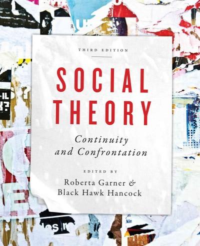 social theory continuity and confrontation 3rd edition roberta garner, hancock garner, black hawk hancock