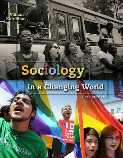 sociology in a changing world 9th edition william kornblum 1111301573, 9781111301576