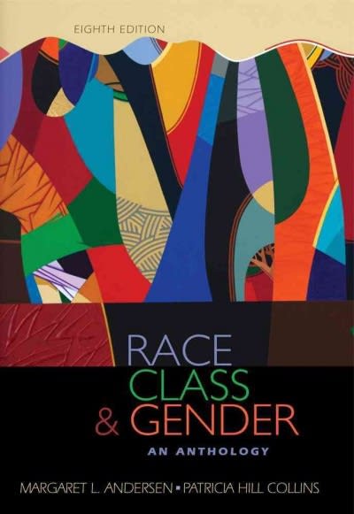 race, class, & gender an anthology 8th edition margaret l andersen, patricia hill collins 1111830940,