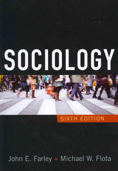 sociology 6th edition john e farley, michael flota 1594518041, 9781594518041