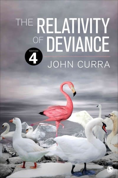 the relativity of deviance 4th edition john o curra 1483377342, 9781483377346