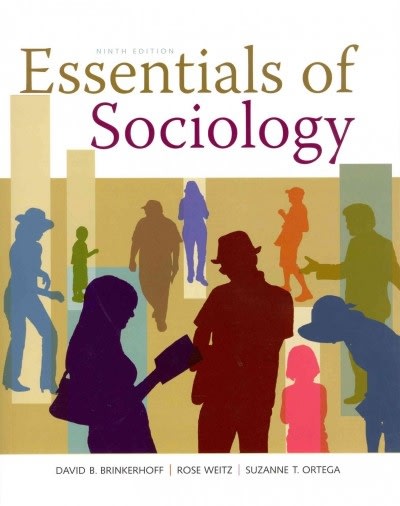 essentials of sociology 9th edition david b brinkerhoff, lynn k white, suzanne t ortega, rose weitz