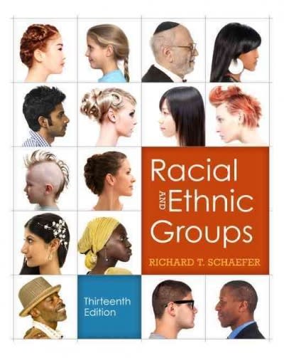 racial and ethnic groups 13th edition richard t schaefer 020584233x, 9780205842339