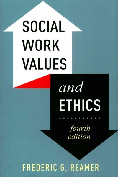 social work values and ethics 4th edition frederic g reamer 0231161891, 9780231161893