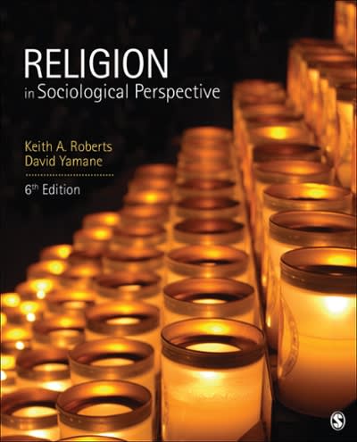 religion in sociological perspective 6th edition keith a roberts, david a yamane 1452275823, 9781452275826