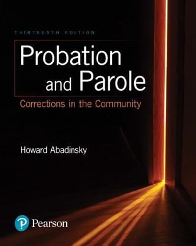 probation and parole corrections in the community 13th edition howard abadinsky 0134548612, 9780134548616