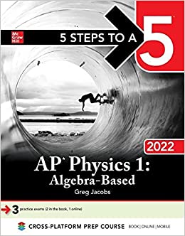 5 steps to a 5 ap physics 1 algebra-based 2022 1st edition greg jacobs page 1264267606, 9781264267606