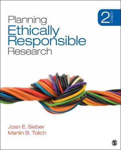 planning ethically responsible research 2nd edition joan e sieber, martin tolich 1506338674, 9781506338675