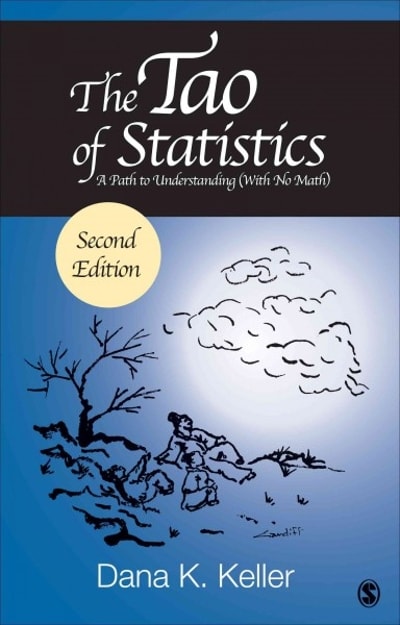 the tao of statistics a path to understanding (with no math) 2nd edition dana k keller 148337792x,