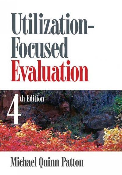utilization-focused evaluation 4th edition michael quinn patton 141295861x, 9781412958615