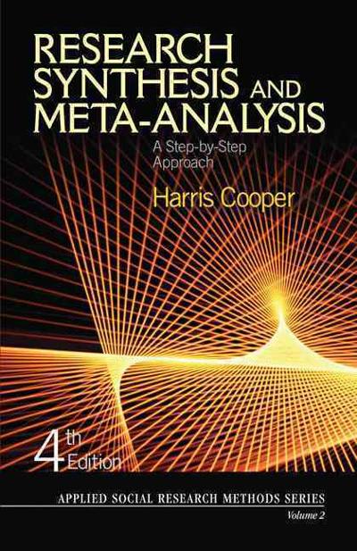 research synthesis and meta-analysis a step-by-step approach 4th edition harris m cooper 1412937051,