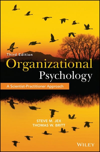 organizational psychology a scientist-practitioner approach 3rd edition steve m jex, thomas w britt
