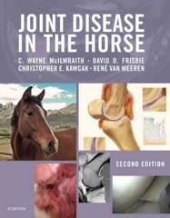 joint disease in the horse 2nd edition c wayne mcilwraith, david d frisbie, christopher e kawcak, rene van