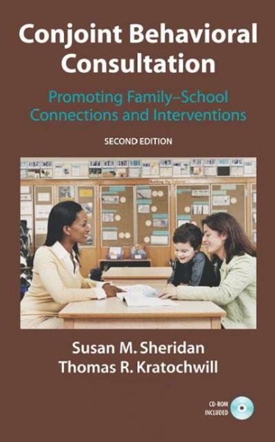 conjoint behavioral consultation promoting family-school connections and interventions 2nd edition susan m