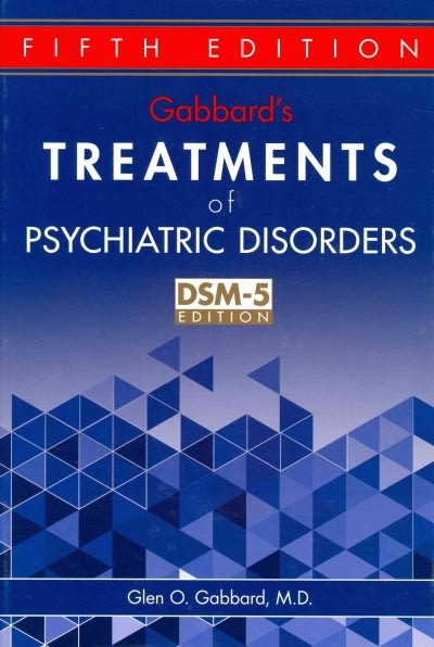 gabbards treatments of psychiatric disorders 5th edition glen o gabbard 158562540x, 9781585625406