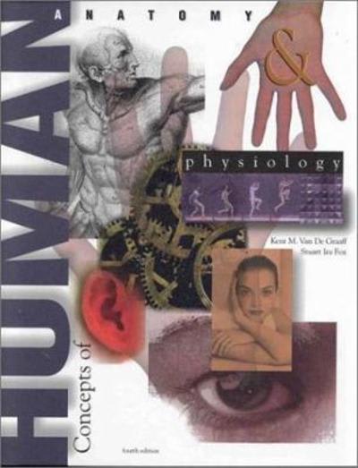 concepts of human anatomy and physiology 4th edition kent m van de graaff, stuart ira fox 0697160769,