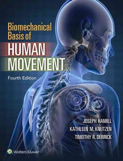 biomechanical basis of human movement 4th edition joseph hamill, kathleen knutzen, timothy derrick
