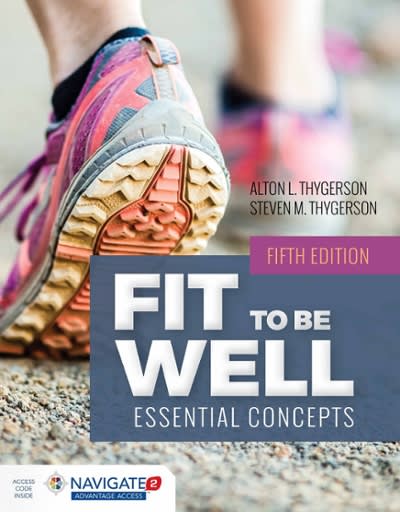 fit to be well essential concepts 5th edition alton l thygerson, steven m thygerson 1284146693, 9781284146691