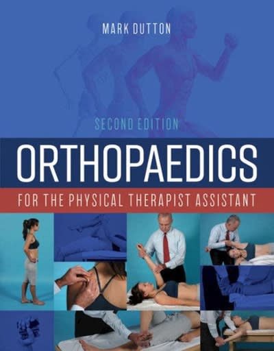 orthopaedics for the physical therapist assistant 2nd edition mark dutton 1284139328, 9781284139327