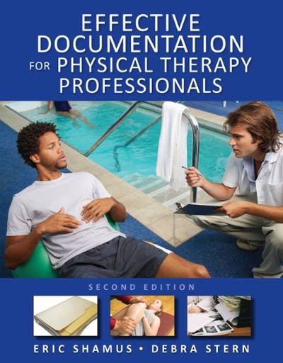 effective documentation for physical therapy professionals 2nd edition eric shamus, debra f stern 0071664041,