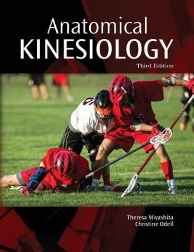 anatomical kinesiology 3rd edition theresa miyashita, christine odell 1524964700, 9781524964702