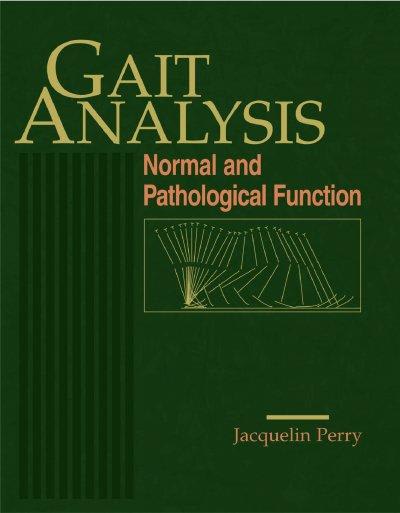 gait analysis normal and pathological function 1st edition jacquelin perry, bill schoneberger 1556421923,