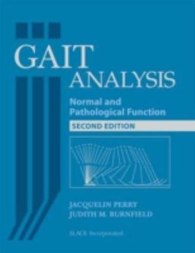 gait analysis normal and pathological function 2nd edition jacquelin perry, judith burnfield 1556427662,