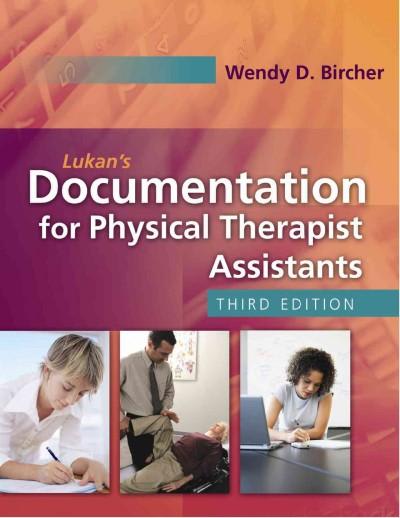 lukans documentation for physical therapist assistants 3rd edition wendy d bircher 0803617097, 9780803617094