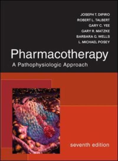 pharmacotherapy a pathophysiologic approach 7th edition joseph t dipiro, robert l talbert, gary c yee, gary r