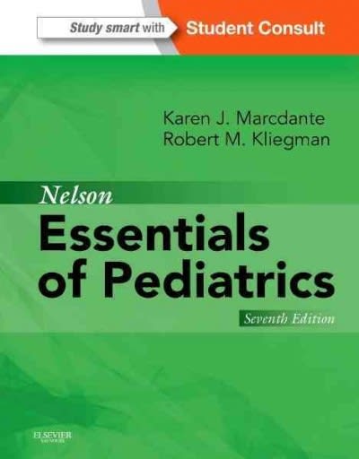 nelson essentials of pediatrics 7th edition karen marcdante, robert m kliegman, richard e behrman 1455759805,