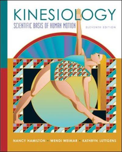 kinesiology scientific basis of human motion 11th edition nancy hamilton, wendi weimar, kathryn luttgens