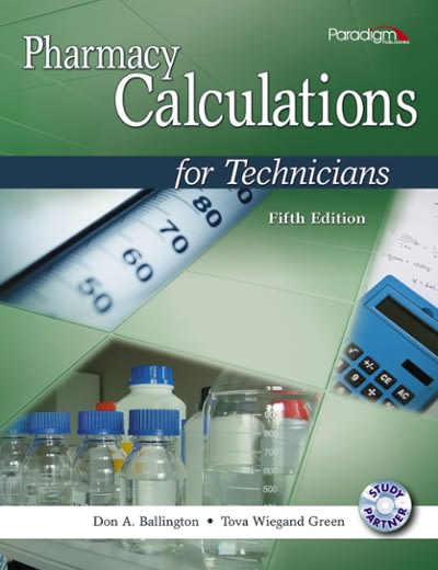 pharmacy calculations for technicians 5th edition tova wiegand green, don a ballington 076385221x,