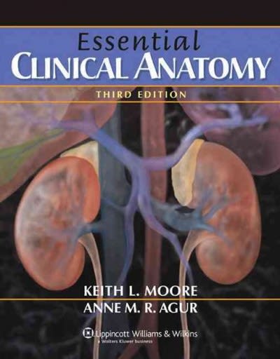 essential clinical anatomy 3rd edition keith l moore, anne m r agur, arthur f dalley, valerie oxorn, marion e