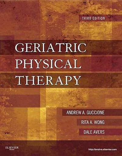 geriatric physical therapy 3rd edition andrew a guccione, rita wong, dale avers 0323029485, 9780323029483