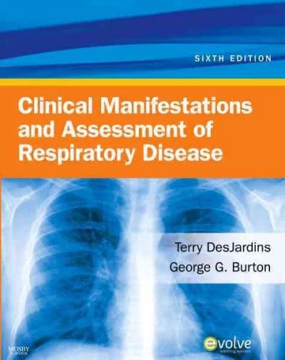 clinical manifestations and assessment of respiratory disease 6th edition terry des jardins, george g burton,